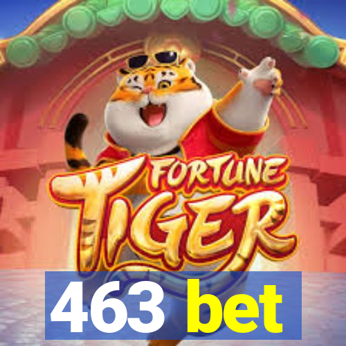 463 bet